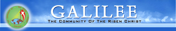 The Community of the Risen Christ GALILEE - a Catholic prayer and evangelization community